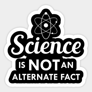 Science is not an alternate fact Sticker